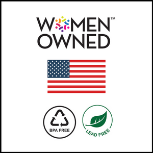 Women Owned Business, Women Owned Certified, Made in USA, Bpa Free, Lead Free
